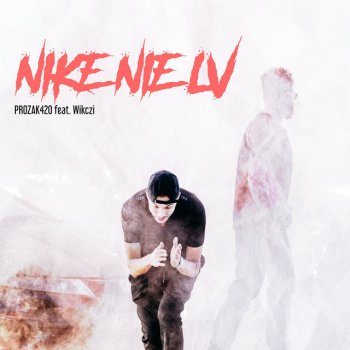 Prozak420 Nike Nie L.V. (feat. Wikczi)