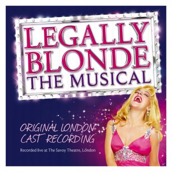 Jill Halfpenny feat. Sheridan Smith & The 'Legally Blonde the Musical - Original London Cast' Company Find My Way / Finale