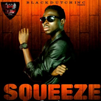 Squeeze U Are D One