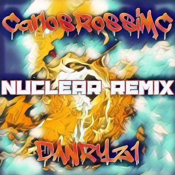 CarlosRossiMC feat. DANRYZ1 Nuclear (Remix)
