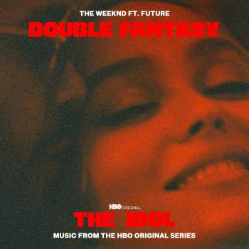 The Weeknd feat. Future Double Fantasy (with Future) - Radio Edit