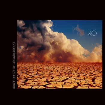 KO feat. The Xi Don't Let Me Be Misunderstood (feat. The Xi)