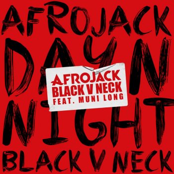 Afrojack feat. Black V Neck & Muni Long Day N Night (feat. Muni Long)