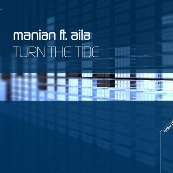 Manian feat. Aila Turn the Tide (2-4 Grooves Radio Edit)
