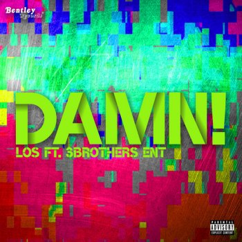 Los feat. 3Brothers Ent Damn!