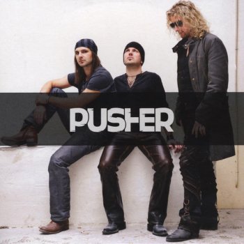 Pusher Anymore