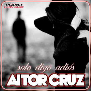 Aitor Cruz Solo Digo Adios - Original Mix