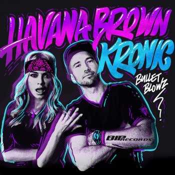 Havana Brown feat. Kronic Bullet Blowz - Radio Edit