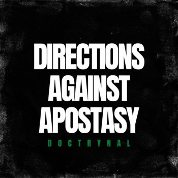 Doctrynal Directions Against Apostasy