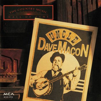 Uncle Dave Macon From Earth To Heaven