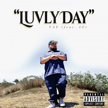 Yay Luvly Day (feat. IZ)
