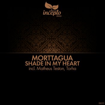 Morttagua Shade in My Heart (Original DUB Mix)