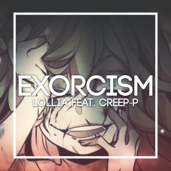 Lollia feat. CreepP Exorcism
