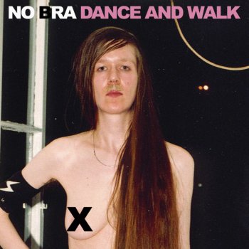 No Bra Dance and Walk