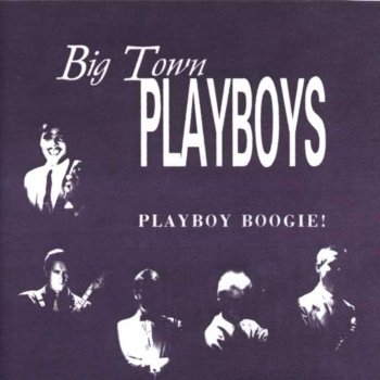 Big Town Playboys Driftin'