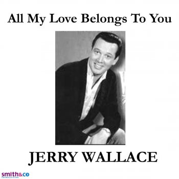 Jerry Wallace All My Love Belongs to You