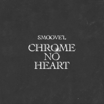 Smoove' L Chrome No Heart