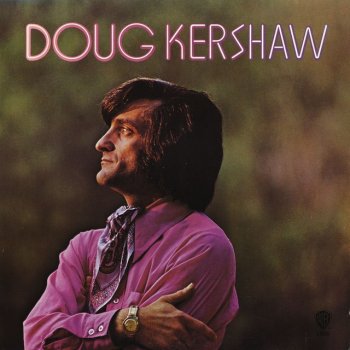 Doug Kershaw You'll Never Catch Me Walking In Your Tracks