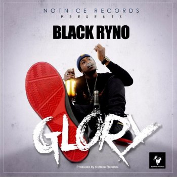 Black Ryno Glory