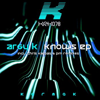 Argy K Knows (Chris Karpas Remix)
