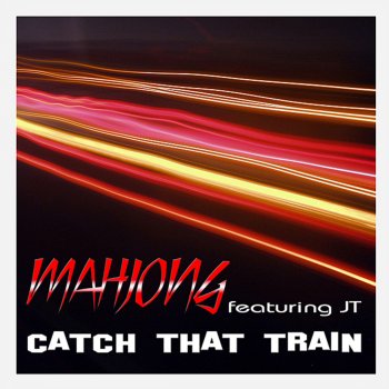 Mahjong feat. JT Catch That Train - Mahjolectro Mix