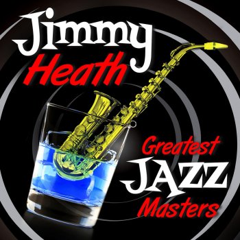 Jimmy Heath There Is No Greater Love