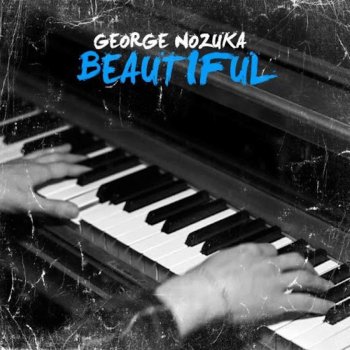 George Nozuka feat. Jackie Boyz Beautiful (feat. Jackie Boyz)