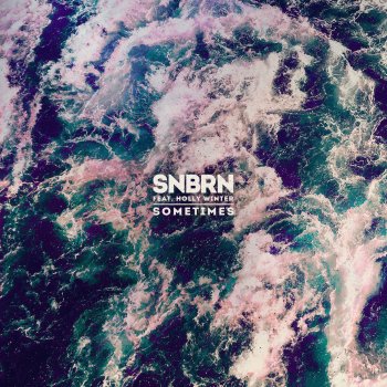 SNBRN feat. Holly Winter Sometimes