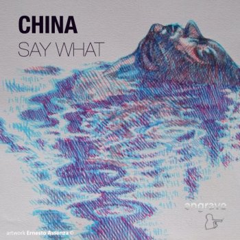 China Say What - Original Mix