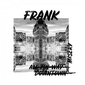 FRANK Misery