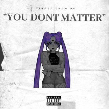 BG X JM You Don't Matter