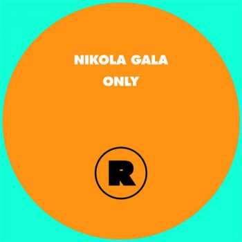 Nikola Gala Only - Ryan Elliott Remix