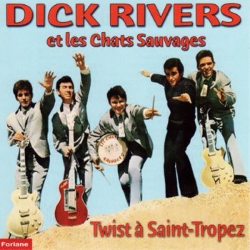 Dick Rivers feat. Les Chats Sauvages Twist Twist