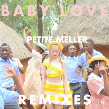 Petite Meller Baby Love (Todd Terry & Ant LaRock Remix)
