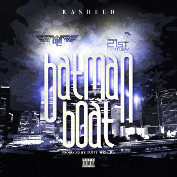 Rasheed feat. Tony Wrecks Batman Boat - Instrumental