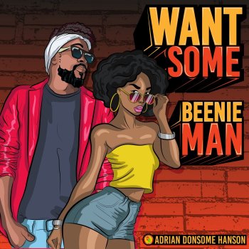 Beenie Man​ ​ Want Some