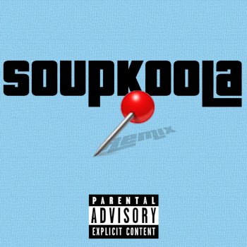 SoupKoola Location (Remix)