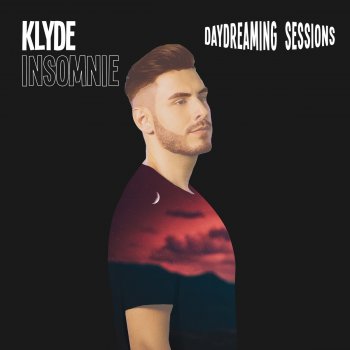 Klyde Insomnie (Daydreaming Session)