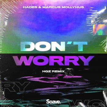 HADES feat. Marcus Mollyhus & HGZ Don't Worry (HGZ Remix)