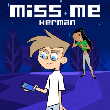 Herman Miss Me