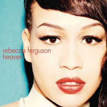 Rebecca Ferguson Nothing's Real but Love
