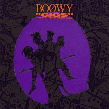 BOØWY Image Down (Live Version) ["Gigs" Just a Hero Tour 1986 Yori]