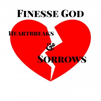 Finesse God Heartbreaks & Sorrows (Instrumental Version)