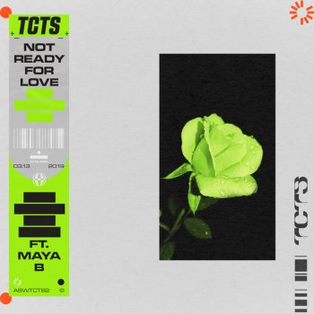 TCTS feat. Maya B Not Ready For Love (feat. Maya B)