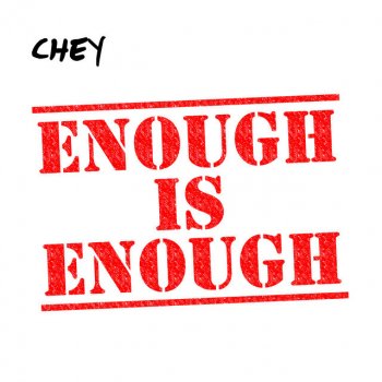Chey Enough Is Enough