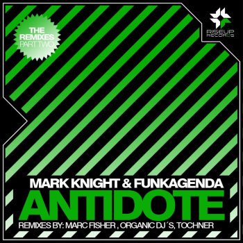 Mark Knight, Funkagenda Antidote - Organic DJs Remix