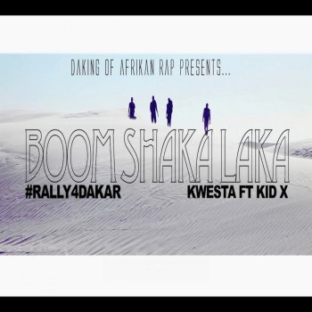 Kwesta feat. Kid-X Boom Shaka Laka