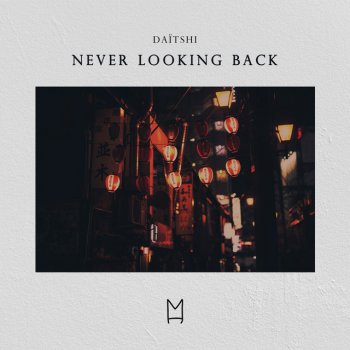 Daïtshi Never Looking Back