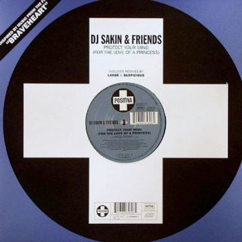 DJ Sakin & Friends Protect Your Mind (For the Love of a Princess) (Lange remix)