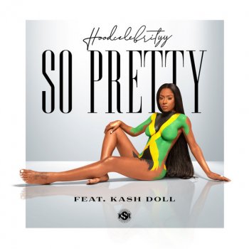 HoodCelebrityy feat. Kash Doll So Pretty